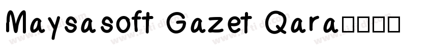 Maysasoft Gazet Qara字体转换